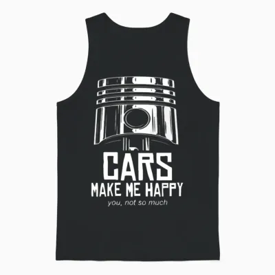 Cars Make Me Happy You Not So Much Unisex Tank Top - Black