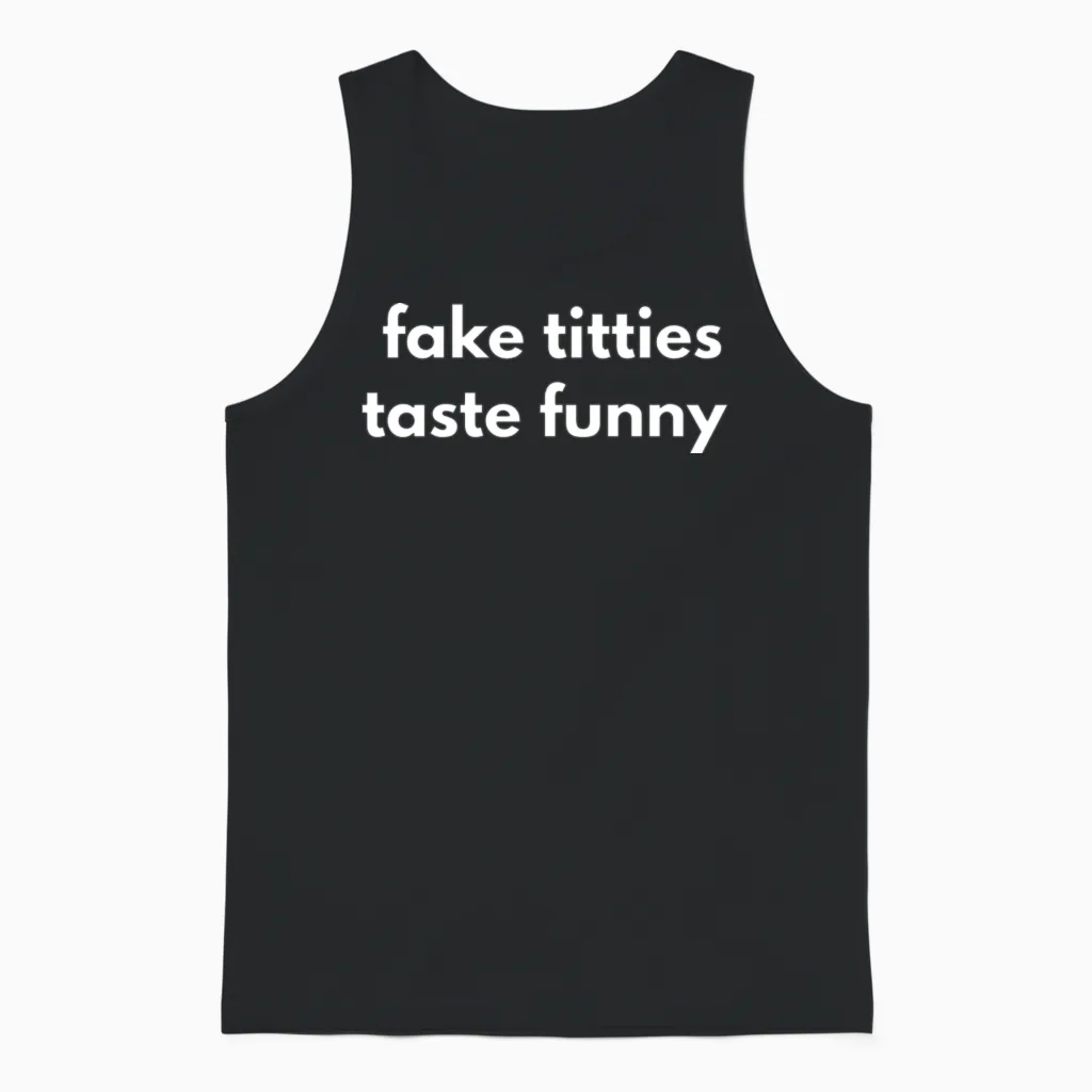 Fake Titties Taste Funny Unisex Tank Top in Black