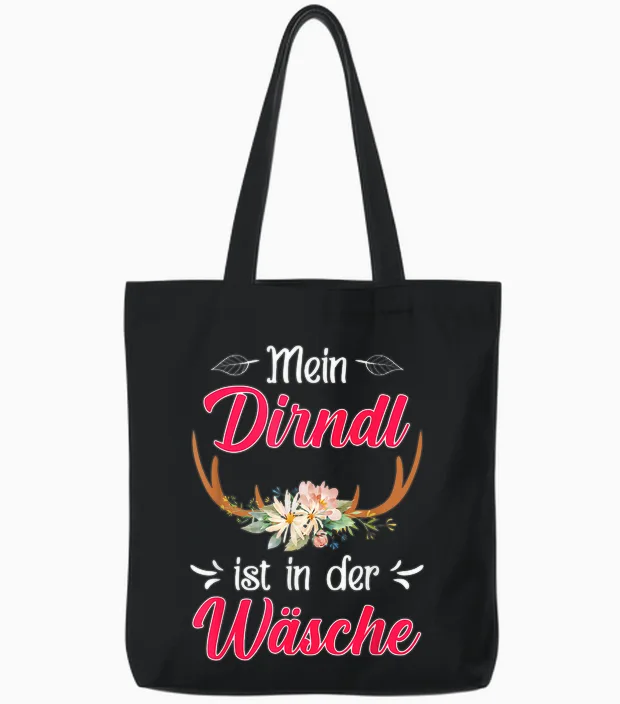 T-Shirt with German Text "mein Dirndl Ist in Der Wäsche" (my Dirndl, Black Tote Bags in Black
