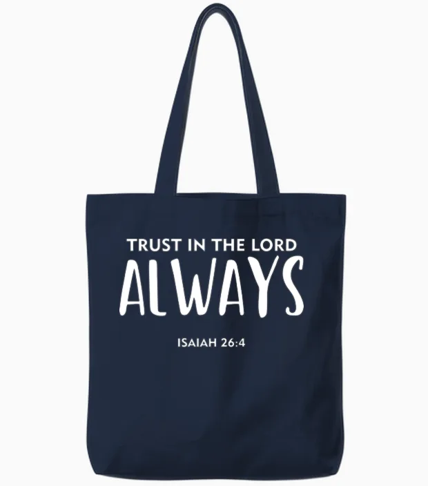Trust in the Lord Always, Christian, Bible Verse Tote Bags in Navy