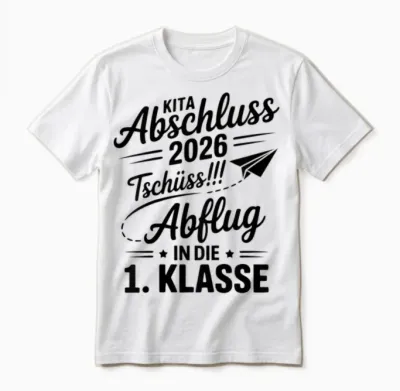 Abschluss 2026 Kita Tschüss! Abflug in Die 1. Klasse Kinder Unisex T-Shirt - White