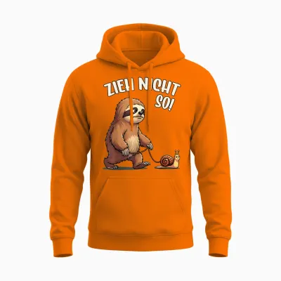Faultier Humor Spruch, Zieh Nicht So, Schnecke Humor Wandern Unisex Hoodie - Safety Orange