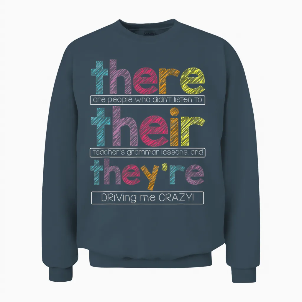 There Their They're English Grammar Teacher Funny Humor T-Shirt Small Unisex Sweatshirt in Dark Heather