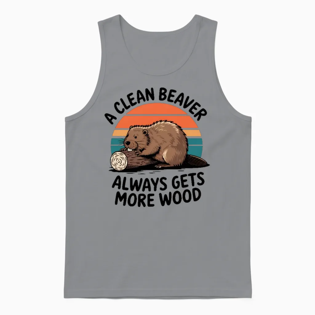 A Clean Beaver Always Gets More Wood Raunchy Unisex Tank Top in Sport Grey