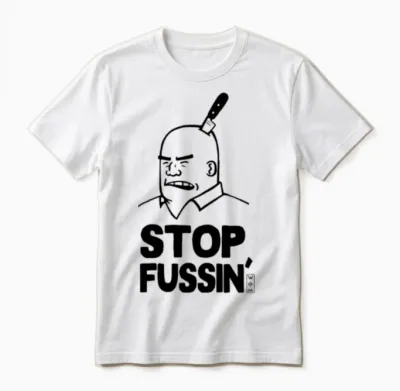 Stop Fussin Mission Hill Unisex T-Shirt - White