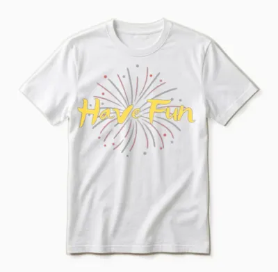 Have Fun! Unisex T-Shirt - White