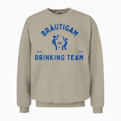 Bräutigam Drinking Team Jga Junggesellenabschied Party Motiv Unisex Sweatshirt - Sand