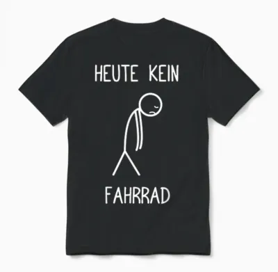 Heute Kein Fahrrad Mountainbike Mtb Unisex T-Shirt - Black