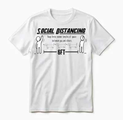 Social Distancing Funny Unisex T-Shirt - White