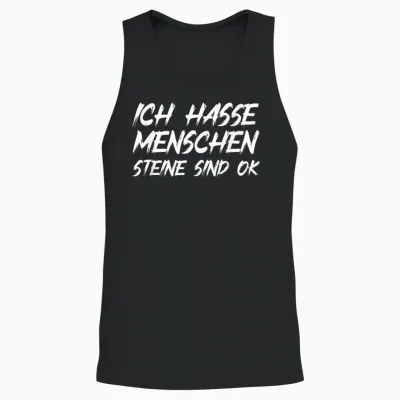 T-Shirt with German Text "ich Hasse Menschen Steine Sind Ok Sarcasmus Humour [german Language, Black Unisex Tank Top - Black