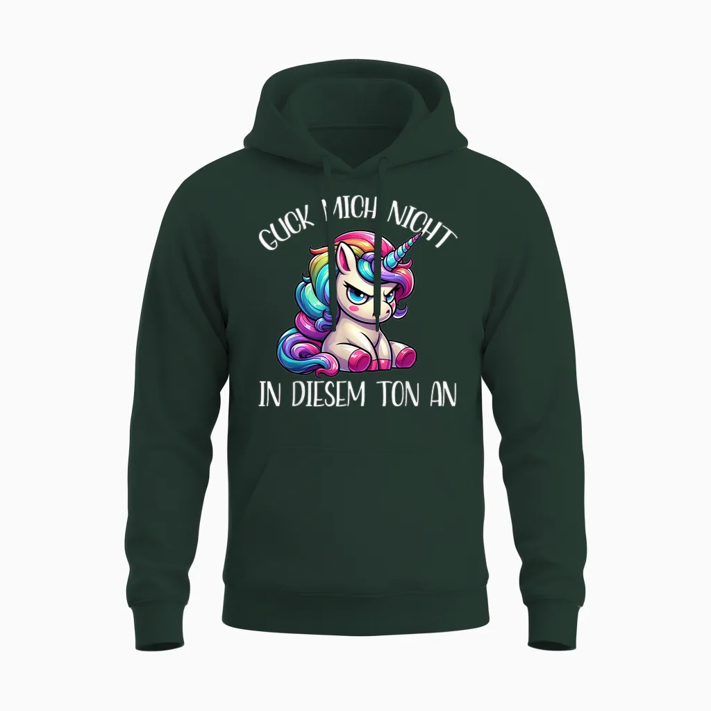 Guck Mich Nicht in Diesem Ton an Einhorn Funny Unisex Hoodie in Forest