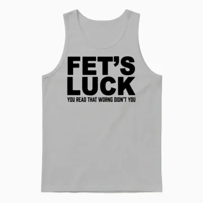 Funny Fets Luck Unisex Tank Top - Ash