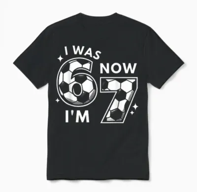 6 7 Birthday Boy 7 Years Old I Was 6 Now I'm 7 67 Unisex T-Shirt - Black