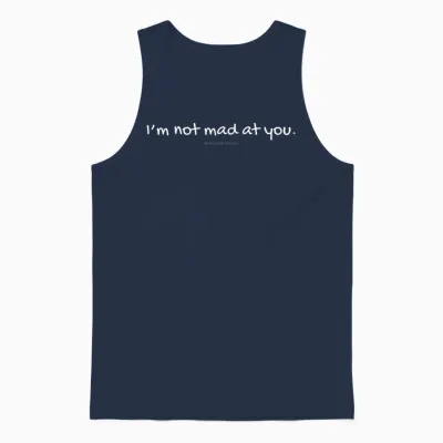 Im Not Mad at You — Rennee Good Quote Unisex Tank Top - Navy
