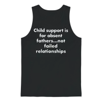 Child Support Is for Absent Fathers Not Failed Rel Unisex Tank Top - Black – 1
