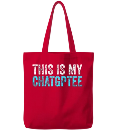 This My Chatgptee Funny Chatgpt Tote Bags - Red