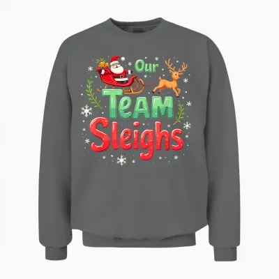 Our Team Sleighs Cheerful Santa Reindeers Team Sleigh Unisex Sweatshirt - Graphite Heather