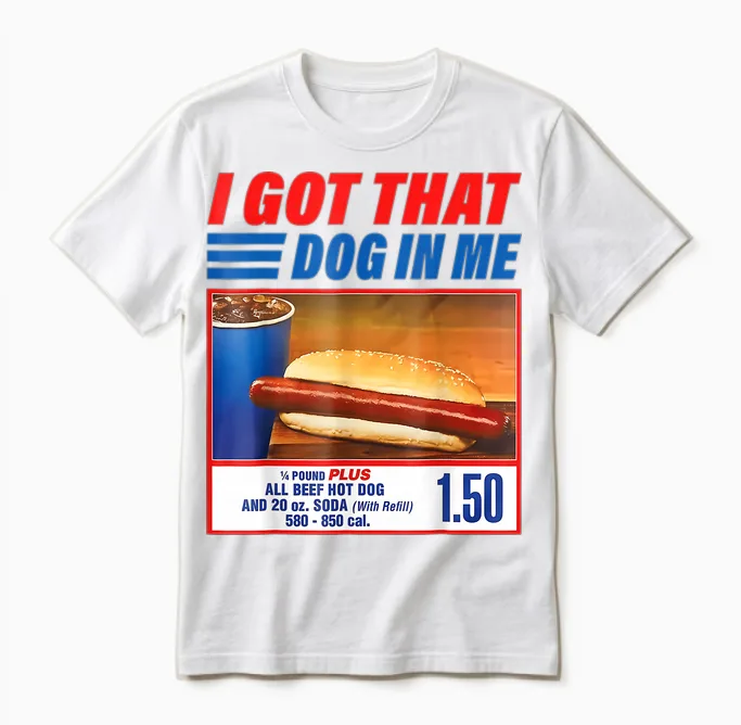 I Got That Dog in Me T-Shirt Funny Hot Dog Meme Unisex T-Shirt in White