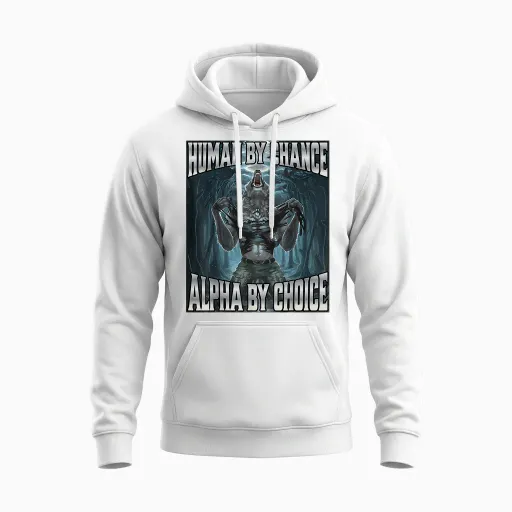 Human by Chance Alpha by Choice T-Shirt, Black, S Unisex Hoodie in White