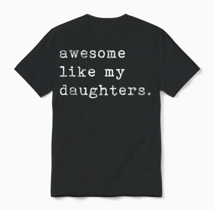 Awesome Like My Daughters Fathers Day Top Unisex T-Shirt in Black