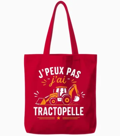 Humour Chantier Engins Btp Je Peux Pas J’ai Tractopelle Tote Bags - Red