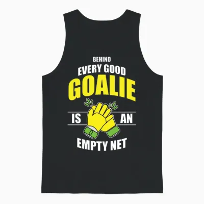 Every Good Goalie Is an Empty Net Design Unisex Tank Top - Black