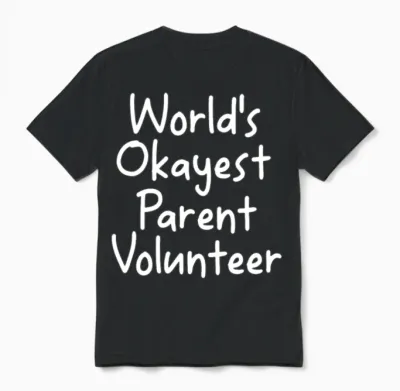 Funny World S Okayest Parent Volunteer Quote Unisex T-Shirt - Black