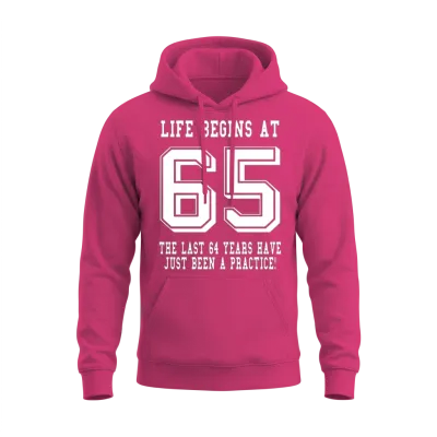 Life Begins at 65... 65th Birthday Unisex Hoodie - Heliconia