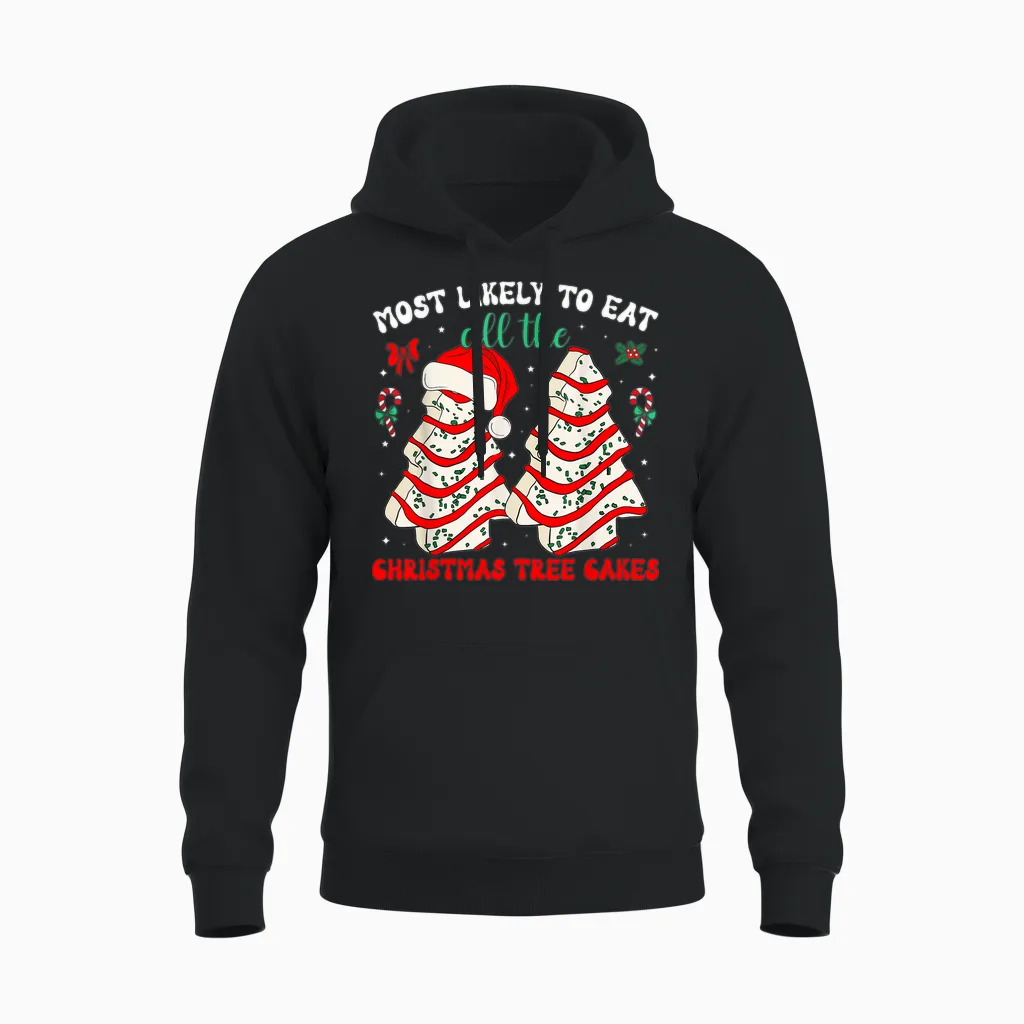 Most Likely to Eat All the Christmas Tree Cakes Debbie Unisex Hoodie in Black