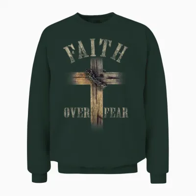 Faith Over Fear American Christian Cross God Jesus (on Back) Unisex Sweatshirt - Forest