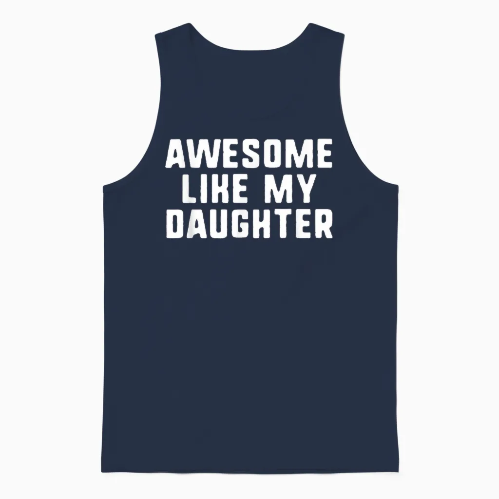 Awesome Like My Daughter Mom Dad Cool Funny Unisex Tank Top in Navy