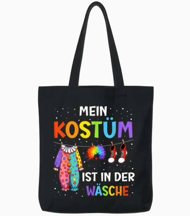 T-Shirt with German Text "mein Kostüm Ist in Der Wäsche" (my Costume Is In, Black Tote Bags in Black