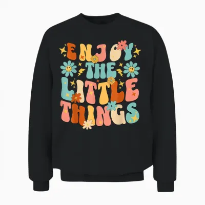 Genießen Sie the Little Things Positive Sprüche Groovy Retro Damen Unisex Sweatshirt - Black