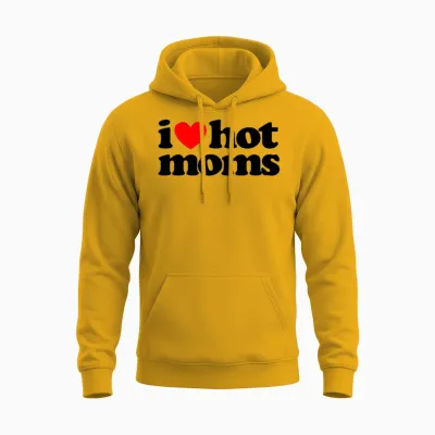 I Love Hot Moms Unisex Hoodie - Gold