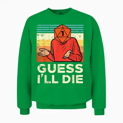 Rpg Gamer 1 Guess Ill Die Retro Men Boys Unisex Sweatshirt - Irish Green