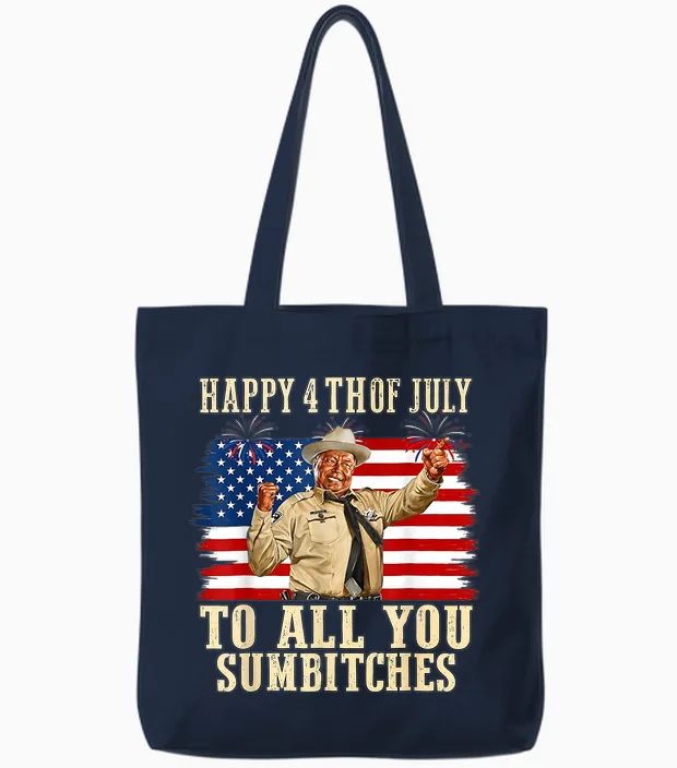 Happy 4th of July to All You Sumbitches Patriotic American Tote Bags in Navy
