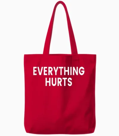 Everything Hurts Tote Bags - Red