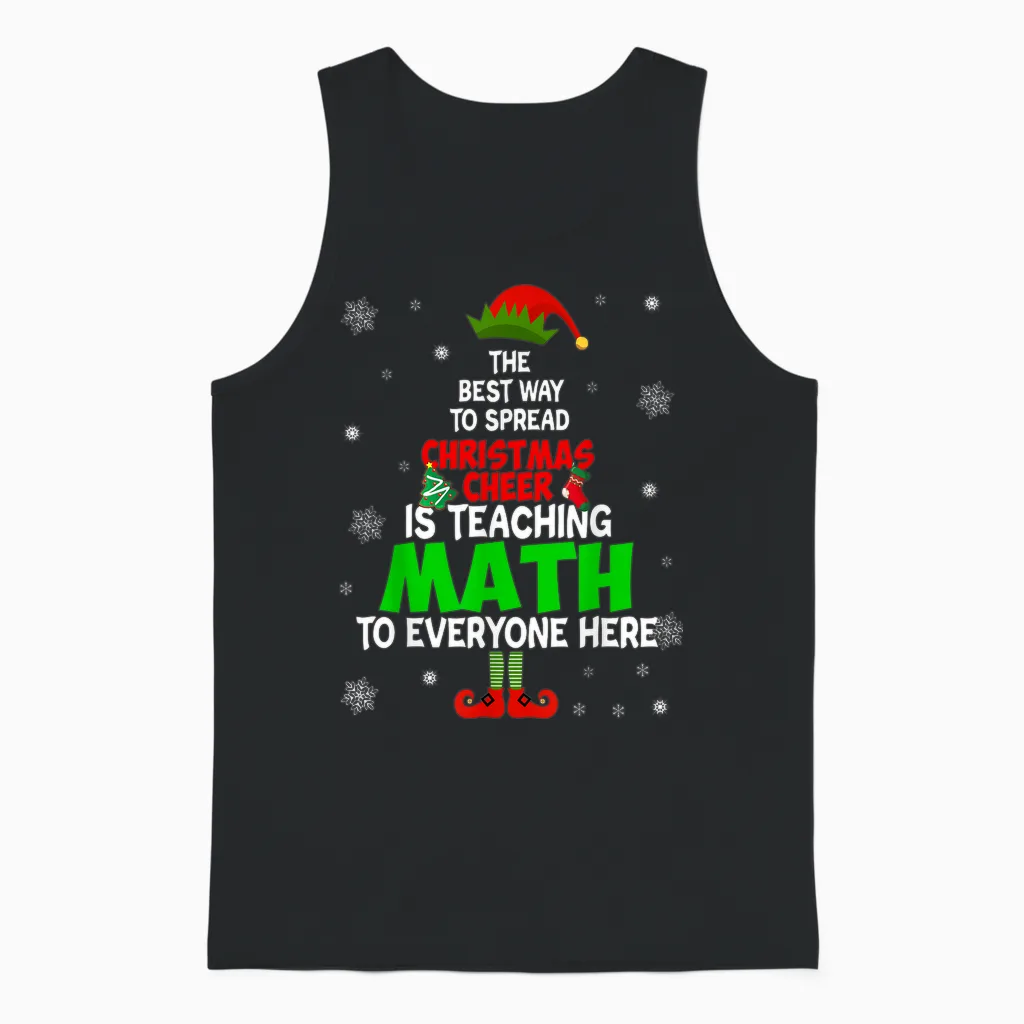 The Best Way to Spread Christmas Cheer Is Teaching Math Unisex Tank Top in Black