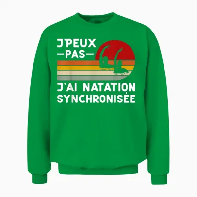 Je Peux Pas J'ai Swimming Synchronized Humour Coach Swimmer T-Shirt, Black, S Unisex Sweatshirt - Irish Green