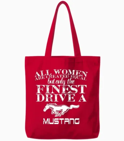 The Finest Drive a Mustang - All Women Are Equal Tote Bags - Red