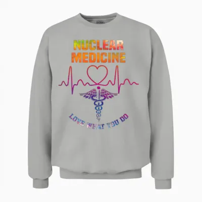 Nuclear Medicine - Love What You Do Unisex Sweatshirt - Ash