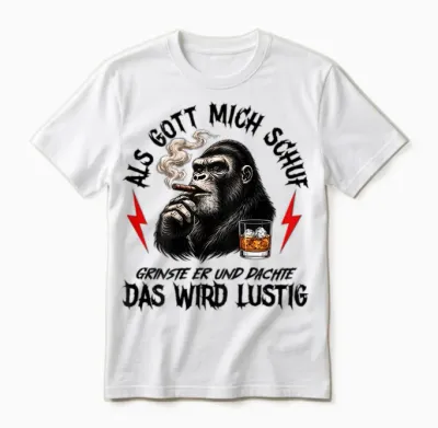 Als Gott Mich Schuf Grinste Er Und Dachte Lustig (on Back) Unisex T-Shirt - White