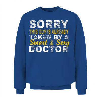 Taken by a Smart & Sexy Doctor Unisex Sweatshirt - Royal