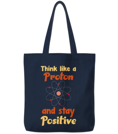 Think Like a Proton Stay Positive Tote Bags - Navy