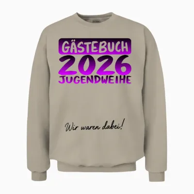 Jugendweihe 2026 Lustiges Gästebuch Wir Waren Dabei Unisex Sweatshirt - Sand
