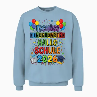 Kinder Tschüss Kindergarten Hallo Schule 2026 Kita Abgänger 2026 Unisex Sweatshirt - Light Blue