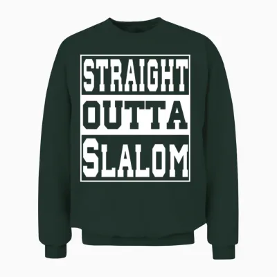Slalom Saying Funny Unisex Sweatshirt - Forest