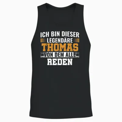 Name Ich Bin Dieser Legendäre Thomas Unisex Tank Top - Black