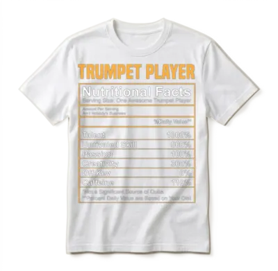 Nutritional Facts Trumpet Funny Trumpet Gift Unisex T-Shirt - White