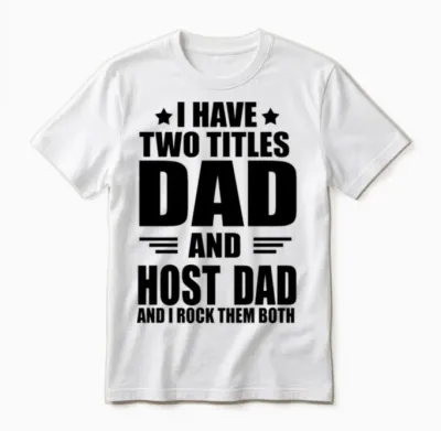 Best Host Dad Unisex T-Shirt - White